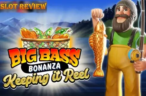 Big Bass - Keeping it Reel Slot Review